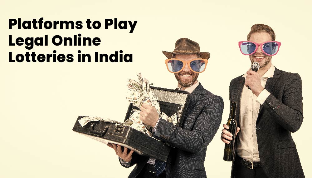 Platforms to play legal online lotteries in India